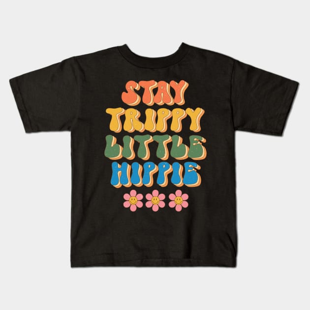 Stay Trippy Little Hippie Floral Groovy Design Kids T-Shirt by Teewyld